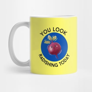 You Look Radishing Today | Cute Radish Pun Mug